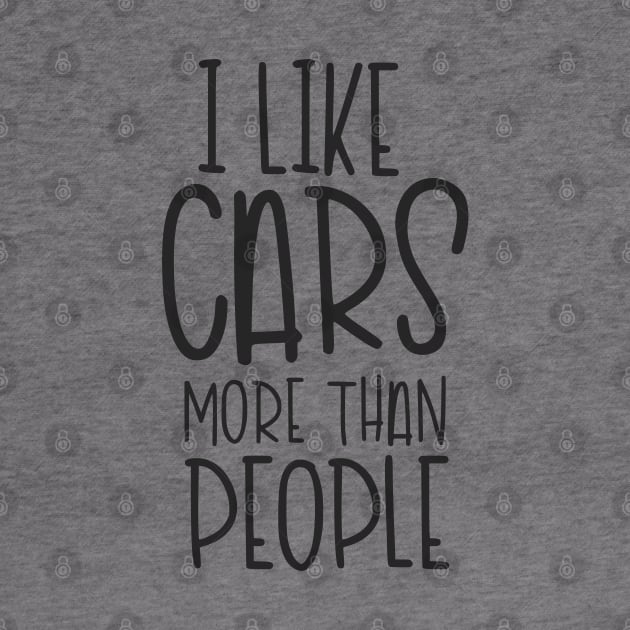 I Like Cars More Than People by hoddynoddy